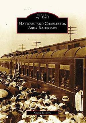 Mattoon and Charleston Area Railroads