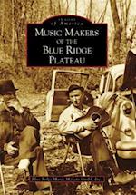 Music Makers of the Blue Ridge Plateau