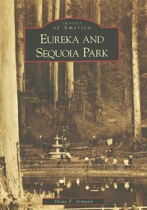 Eureka and Sequoia Park