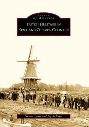 Dutch Heritage in Kent and Ottawa Counties