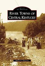 River Towns of Central Kentucky