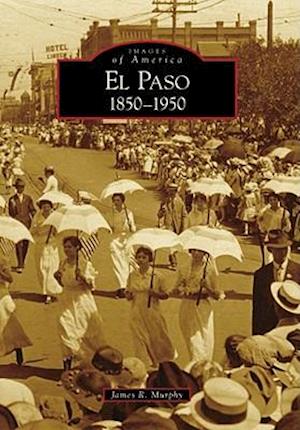 El Paso 1850-1950