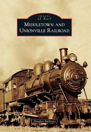 Middletown and Unionville Railroad