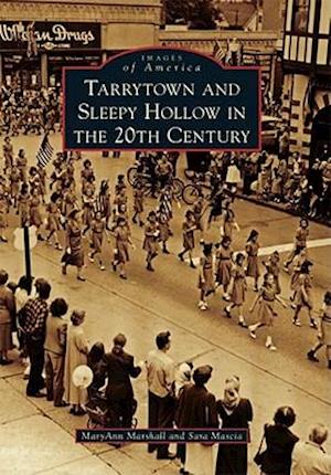 Tarrytown and Sleepy Hollow in the 20th Century