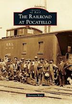 The Railroad at Pocatello