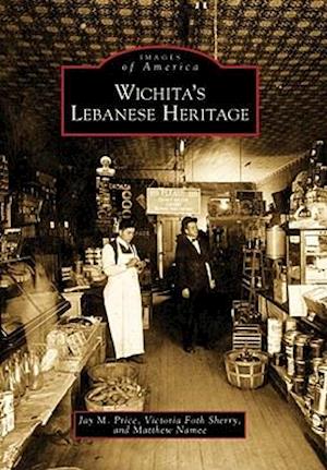 Wichita's Lebanese Heritage