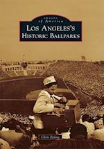 Los Angeles's Historic Ballparks