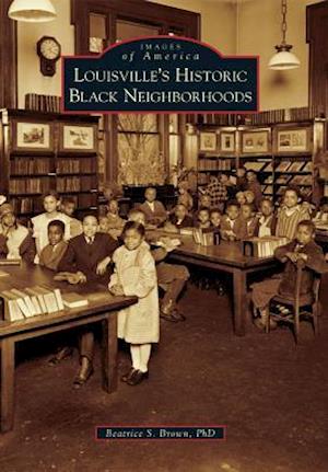 Louisville's Historic Black Neighborhoods