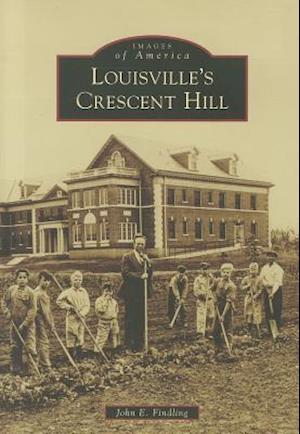 Louisville's Crescent Hill