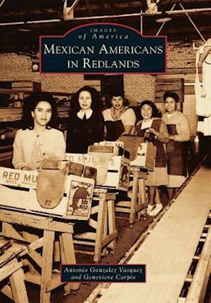 Mexican Americans in Redlands