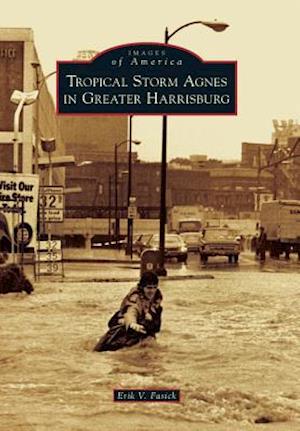 Tropical Storm Agnes in Greater Harrisburg