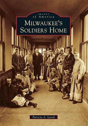 Milwaukee's Soldiers Home