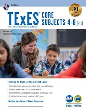 TExES Core Subjects 4-8 (211) 2nd Ed., with Online Practice Tests