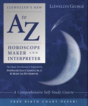Llewellyn's New A to Z Horoscope Maker and Interpreter