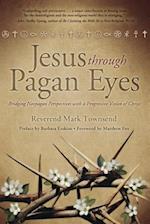Jesus Through Pagan Eyes