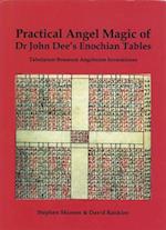 Practical Angel Magic of Dr. John Dee's Enochian Tables