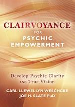 Clairvoyance for Psychic Empowerment