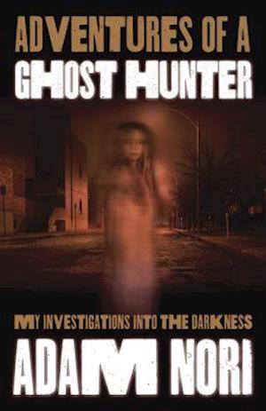 Adventures of a Ghost Hunter