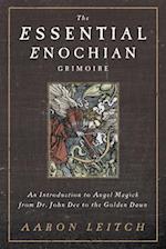 The Essential Enochian Grimoire
