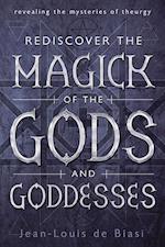 Rediscover the Magick of the Gods and Goddesses