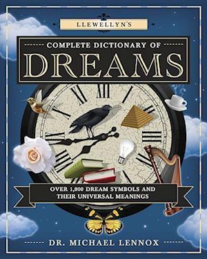 Llewellyn's Complete Dictionary of Dreams