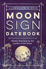 Llewellyn's Moon Sign Datebook 2018