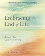 Embracing the End of Life