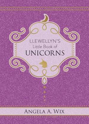 Llewellyn's Little Book of Unicorns
