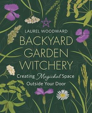 Backyard Garden Witchery