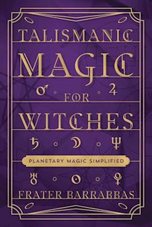 Talismanic Magic for Witches