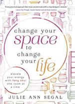 Change Your Space to Change Your Life