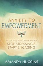 Anxiety to Empowerment