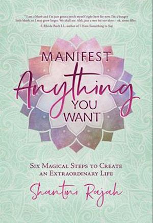 Manifest Anything You Want