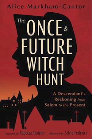 The Once & Future Witch Hunt