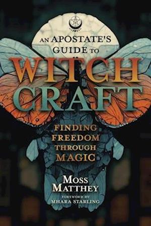 Apostate's Guide to Witchcraft, An