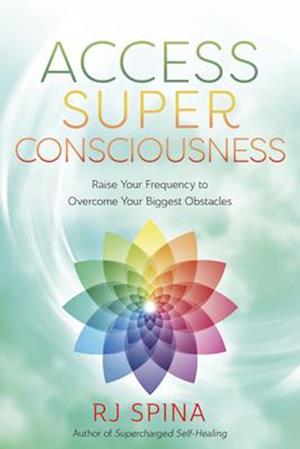 Access Super Consciousness