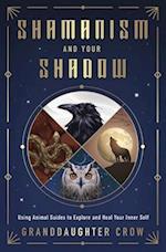 Shamanism and Your Shadow