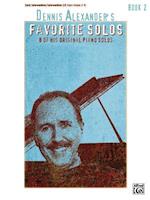 Dennis Alexander's Favorite Solos, Bk 2