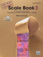 Not Just Another Scale Book, Bk 2