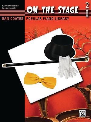 Dan Coates Popular Piano Library -- On the Stage, Bk 2