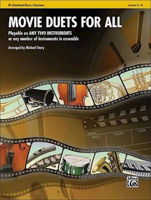 Movie Duets for All: Bb Clarinet/Bass Clarinet, Level 1-4