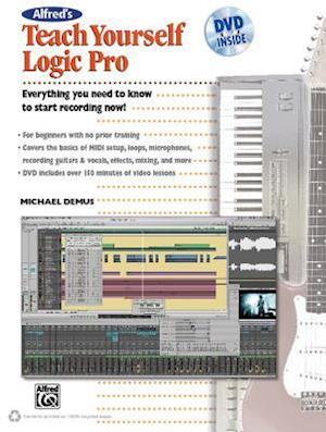 Alfred's Teach Yourself Logic Pro [With DVD]