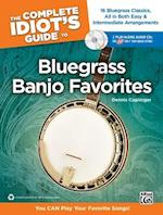 The Complete Idiot's Guide to Bluegrass Banjo Favorites