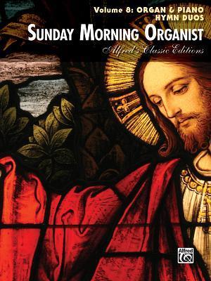 Sunday Morning Organist, Vol 8