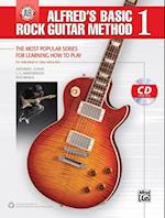 Alfred's Basic Rock Guitar Method, Bk 1: The Most Popular Series for Learning How to Play, Book & CD [With CD (Audio)]