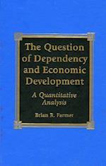 The Question of Dependency and Economic Development