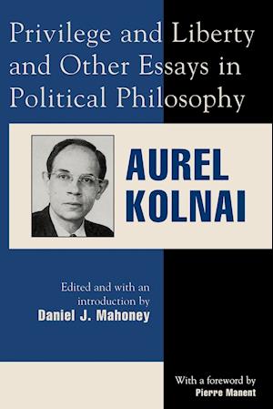 Privilege and Liberty and Other Essays in Political Philosophy