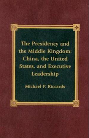 The Presidency and the Middle Kingdom