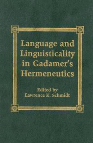 Language and Linguisticality in Gadamer's Hermeneutics