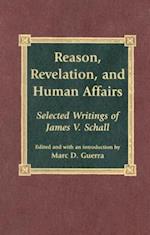Reason, Revelation, and Human Affairs